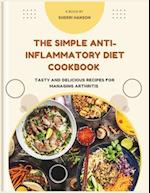 The Simple Anti-inflammatory Diet Cookbook