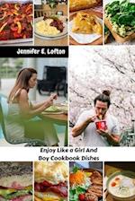 Enjoy Like a Girl And Boy Cookbook Dishes