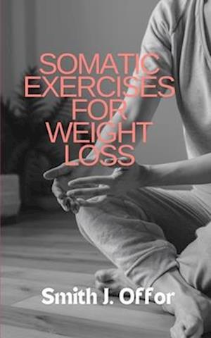 Somatic Exercises for Weight Loss