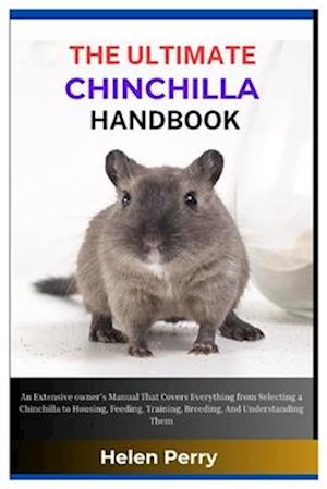 The Ultimate Chinchilla Handbook