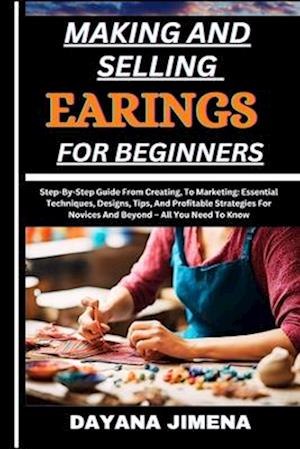 Making and Selling Earings for Beginners