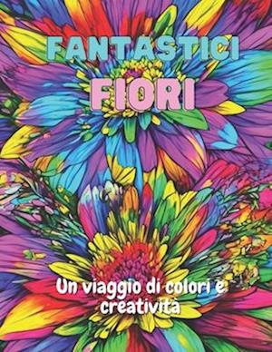 Fantastici Fiori