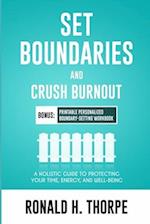 Set Boundaries and Crush Burnout