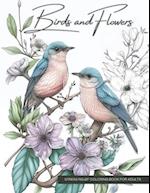 Birds and Flowers, a Wildlife Coloring Book Activity for Teens, Adults, and Seniors