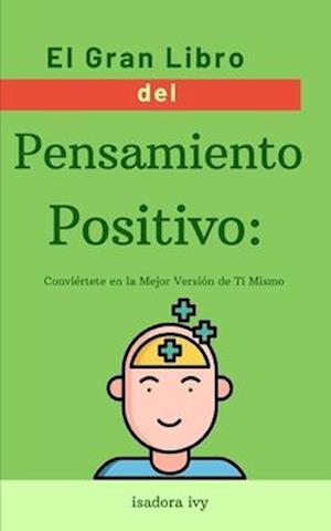 El Gran Libro del Pensamiento Positivo