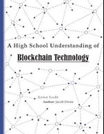 A High School Understanding of Blockchain Technology