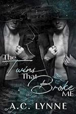 The Twins That Broke Me