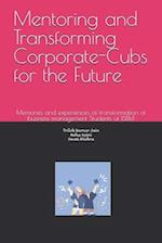 Mentoring and Transforming Corporate-Cubs for the Future