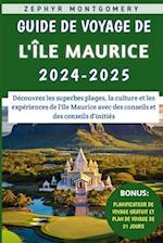 Guide De Voyage De l'Île Maurice 2024-2025