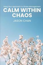 Calm within Chaos