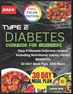 Type 2 Diabetes Cookbook for Beginners 2024 (full- color edition)