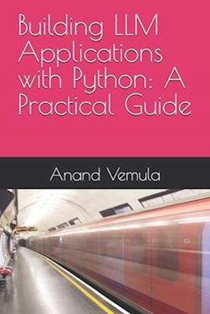 Building LLM Applications with Python