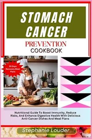 Stomach Cancer Prevention Cookbook