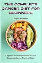 The Complete Cancer Diet for Beginners