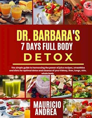 Dr. Barbara's 7 Days Full-Body Detox