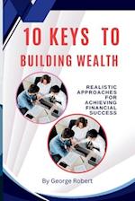 10 Keys to Building Wealth