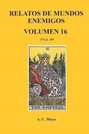 Relatos de Mundos Enemigos. Volumen 16