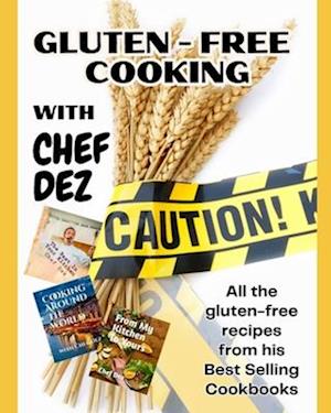 Gluten-Free Cooking with Chef Dez