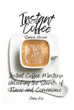 Instant Coffee Mastery