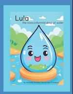 Lula, the nonconformist drop of water.