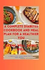 A Complete Diabetes Cookbook and Meal Plan for a Healthier You
