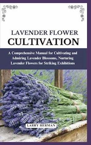 Lavender Flower Cultivation