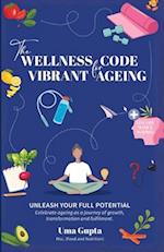 The Wellness Code For Vibrant Ageing