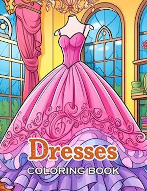 Dresses Coloring Book