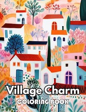 Village Charm Coloring Book