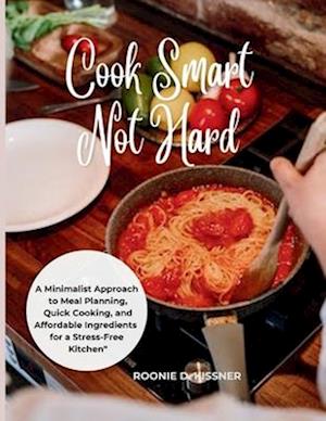 Cook Smart, Not Hard