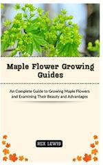 Maple Flower Growing Guides