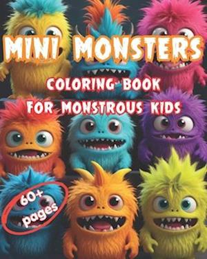 Mini Monsters Coloring Book for Monstrous Kids