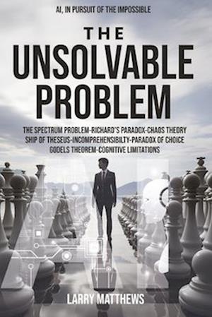 The Unsolvable Problem