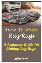 How to Make Rag Rugs