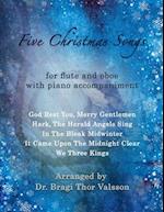 Five Christmas Songs - Flute and Oboe with Piano accompaniment: duets for oboe and flute 