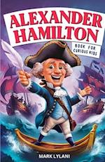 Alexander Hamilton Book for Curious Kids