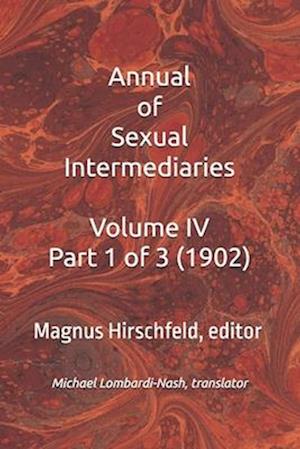 Annual of Sexual Intermediaries Volume IV Part 1 (1902)