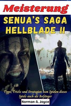 Meisterung Senua's Saga