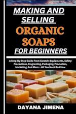 Making and Selling Organic Soaps for Beginners