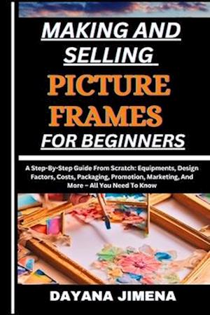 Making and Selling Picture Frames for Beginners