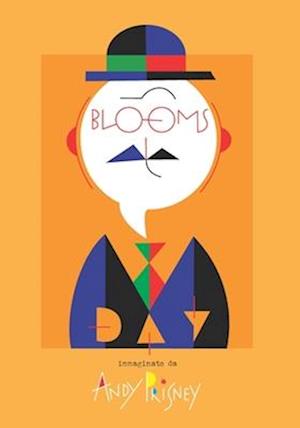 BLOOM'S DAY immaginato da Andy Prisney