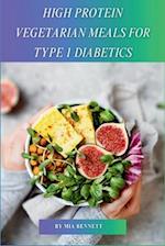 High Protein Vegetarian Meals for Type 1 Diabetics