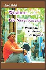 Wisdom Life Never Reveals