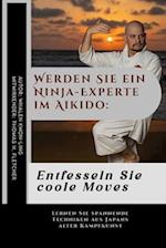 Werden Sie ein Ninja-Experte im Aikido