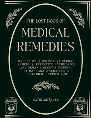 The Lost Book of Medical Remedies