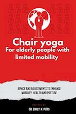 Chair Yoga for Elderly People with Limited Mobility