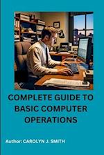 Complete Guide to Basic Computer Operations