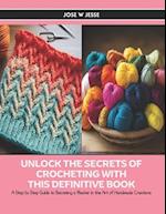 Unlock the Secrets of Crocheting with this Definitive Book