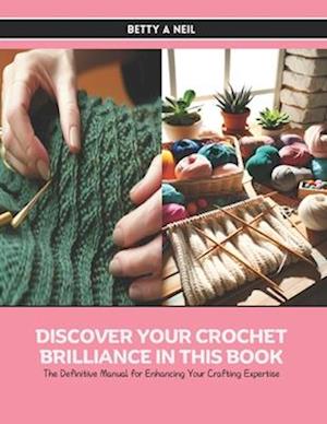 Discover Your Crochet Brilliance in this Book