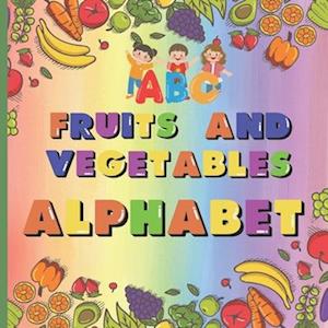 Alphabet, Fruits and Vegetables